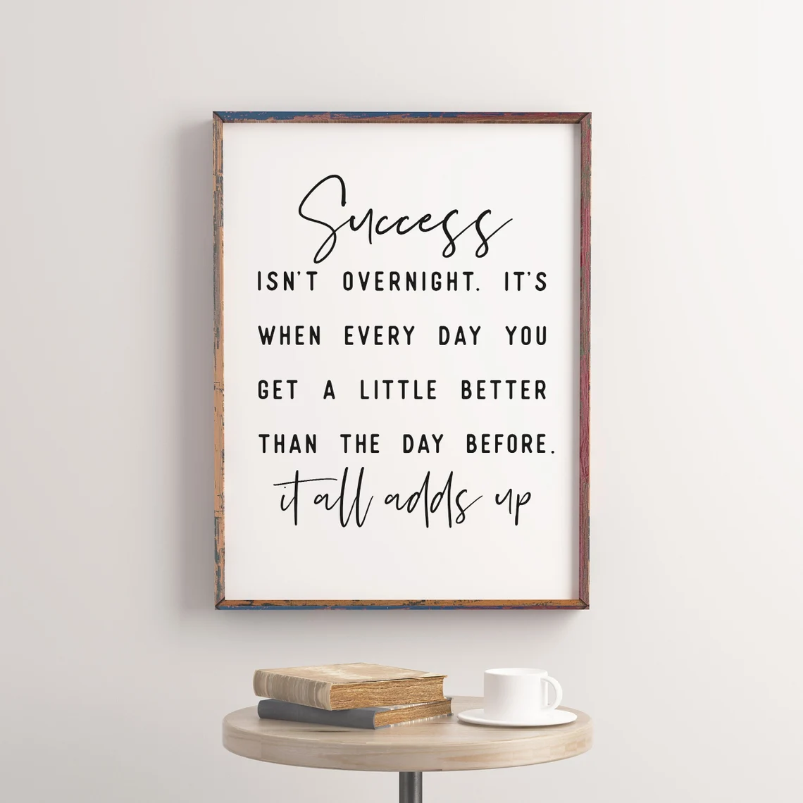 Success Isn't Overnight Wall Art