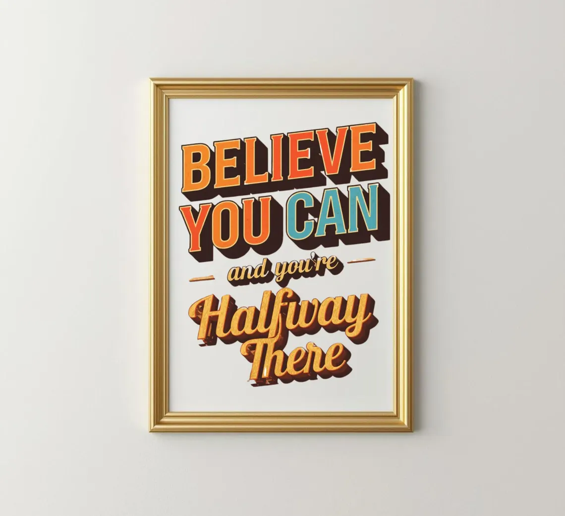 Believe You Can and You're Halfway There | Retro Motivational Wall Art